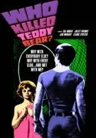 Who Killed Teddy Bear