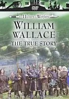 William Wallace: The True Story