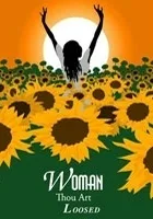 Woman, Thou Art Loosed