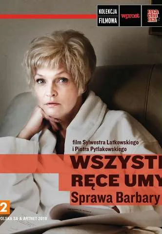 Wszystkie ręce umyte. Sprawa Barbary Blidy