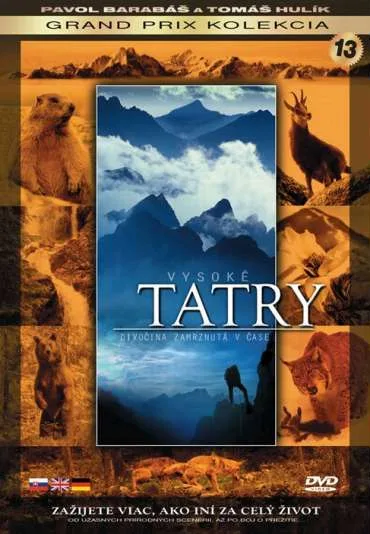 Wysokie Tatry - dziki świat zastygły w czasie